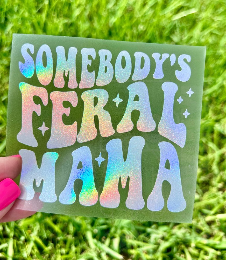 Somebodys Feral Mama Funny Mom Planner Car Van Tumbler Vinyl Decal Sticker