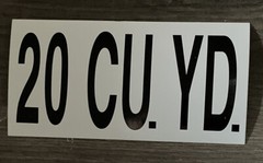 20 CU. YD Vinyl Sticker/Decal 7.5”X 3.75” FREE U.S. SHIPPING