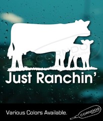 Just Ranchin’ STICKER VINYL DECAL COUNTRY FARMING RANCHER LIVESTOCK 4H FFA