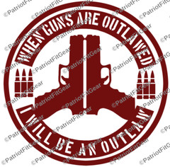 When Guns Are Outlawed,Molon Labe,2A,We The People,Gun Rights,Custom Vinyl Decal