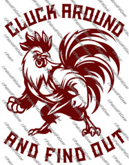 Chicken, Cluck Around And Find Out, Fowl, Poultry Farm, Hen,Pullet,Vinyl Decal