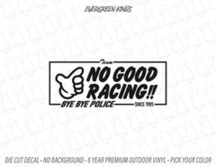 NO GOOD RACING Decal Sticker Japan JDM Drag Tokyo Honda Kanjozoku Kanjo Loop 1