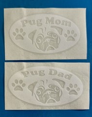 Pug Mom Pug Dad Bumper Window Vinyl Decal Sticker Love My Rescue Dog 3”x5” 2 Pc.