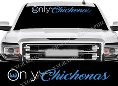Only Chichonas Windshield Banner Decal Sticker La Mamalona Chichis Sacate Las