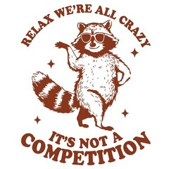 Sarcastic Funny Animal Quotes Sticker (3 Inch) Vintage Raccoon All Crazy Brown !