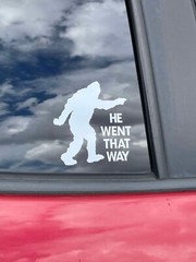 Bigfoot HE WENT THAT WAY Window Sticker Decal Buy 2 get 1 FREE!