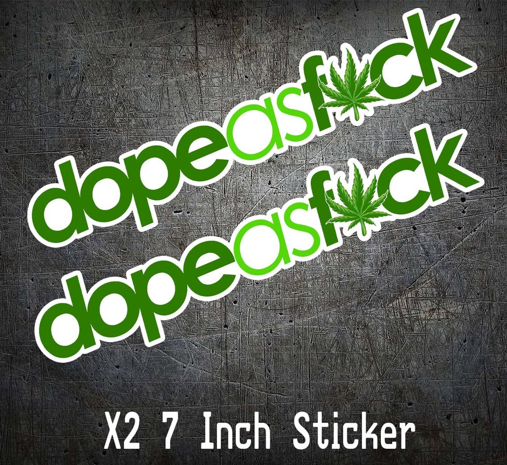 X2 Dope as f*ck sticker 420 weed Funny marijuana JDM car legalize window decal 7