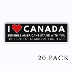 I Love Canada Sensible Americans Stand w/You Mini Political Stickers – 20Pack 5″