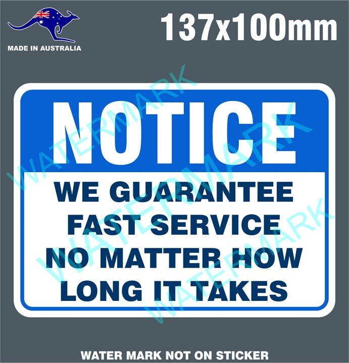 WE GUARANTEE FAST SERVICE STICKER FUNNY NOTICE STICKER
