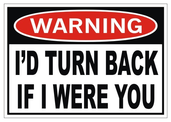 I’d Turn Back If I Were You Funny Window Decal / Bumper Sticker 4×4 Off Road USA
