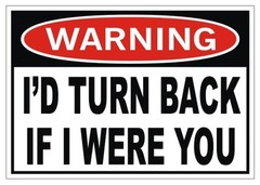 I’d Turn Back If I Were You Funny Window Decal / Bumper Sticker 4×4 Off Road USA