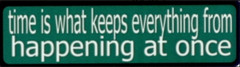 Time Is What Keeps Everything From Happening At Once Helmet Sticker EE