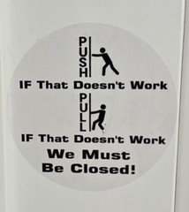 Vinyl Decal stickers IF that doesn’t work we must be closed 3.5″ round clear