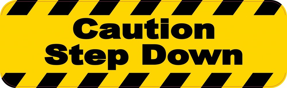 10×3 Caution Step Down Permanent Vinyl Sticker Wall Sign Door Permanent Decal