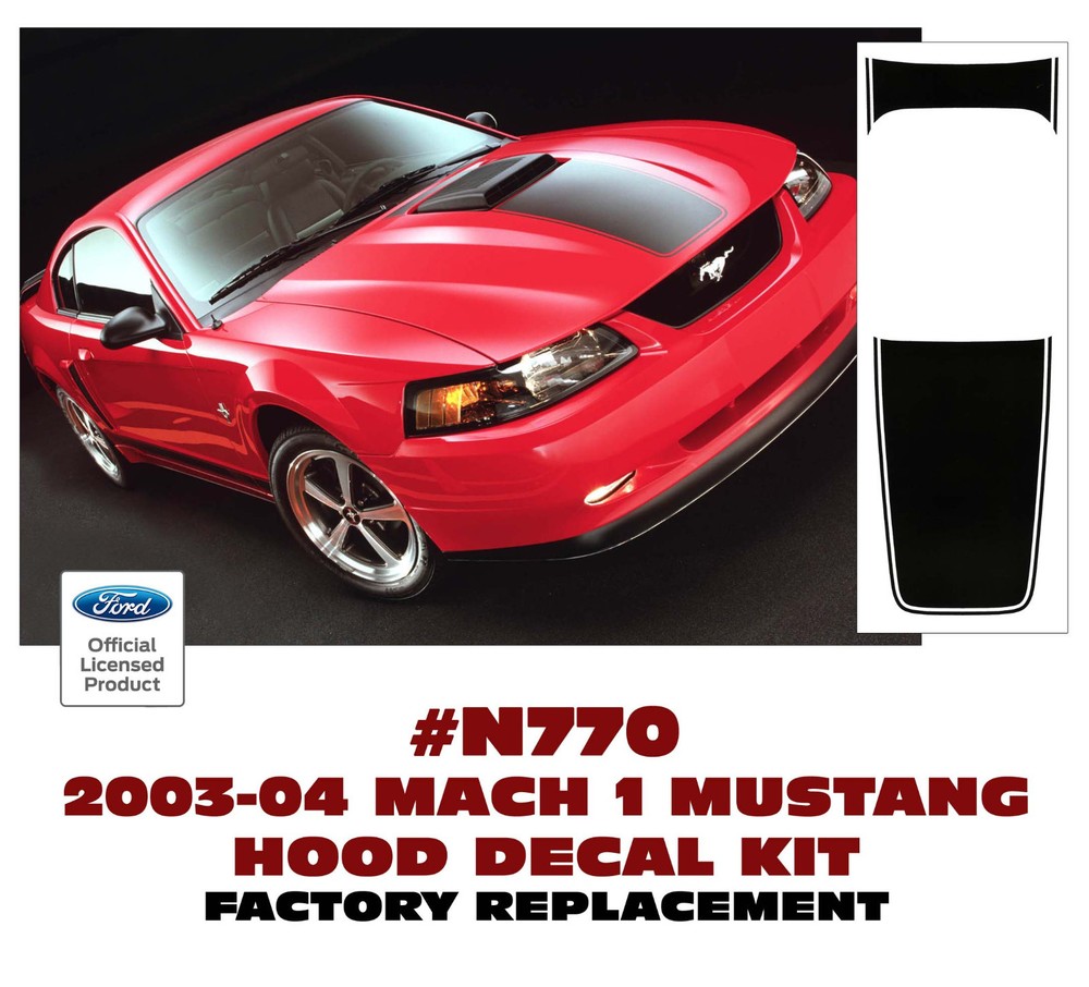 N770 2003 2004 FORD MUSTANG – MACH 1 HOOD STRIPE – FACTORY SIZE AND FIT