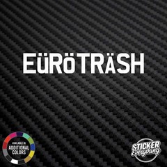 Eurotrash 8″ Vinyl Decal Sticker Fits Static Slammed Stance Fits Bmw Audi Vw R