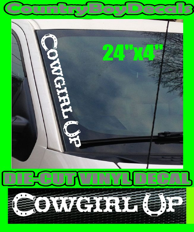 COWGIRL UP * VERTICAL Windshield Vinyl Side Decal Sticker * HORSESHOE Truck Car