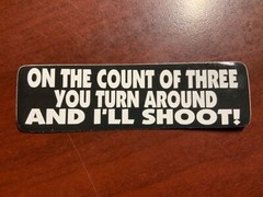 Motorcycle Sticker for Helmets or toolbox #2,725 On the count of three you turn