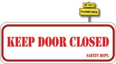 Keep Door Closed Safety Dept. Decal Sticker 2.5″ x 7.0″ Buy 2 Get 3 P930