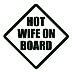 HOT WIFE ON BOARD Vinyl Decal, JDM, Funny Decal for Car, Windows, Outdoors, etc.