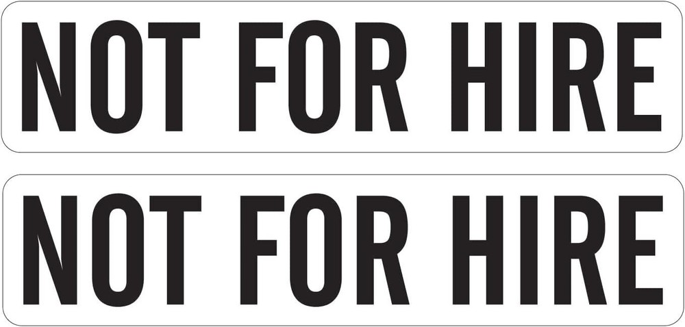 NOT for HIRE Stickers/Decals 2″X9″ Black on White Background pack of 2