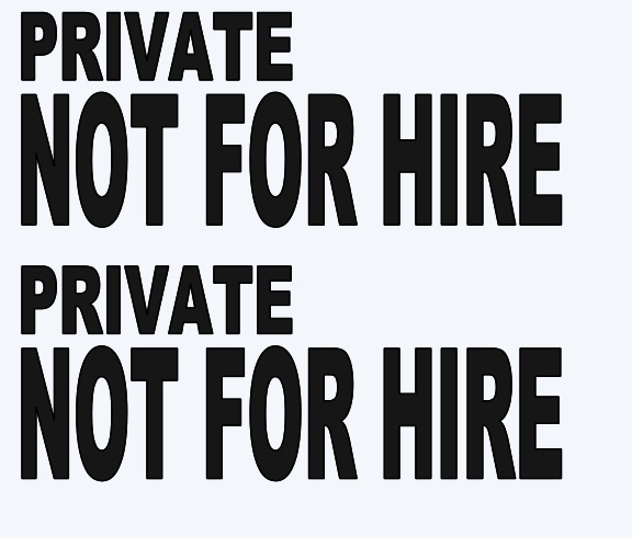 Private Not for Hire Decals Vinyl Lettering 3.” x 10.” Commercial or personal