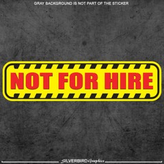 Not For Hire sticker decal private driver business limo tow truck vehicle garage