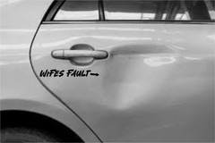 funny wifes fault decal sticker for any vehicle, NEW, any color contact seller.