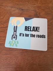 Taxation is Theft Bumper Sticker “RELAX! IT’S FOR THE ROADS” Made in USA 🇺🇸