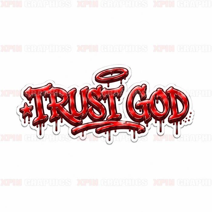 Trust God Graffiti Vinyl Decal Sticker Religious Jesus Lord A