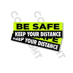 Funny Bumper Stickers -BE SAFE KEEP YOUR DISTANCE – SET OF 2 – 8″ wide #811