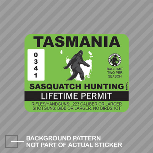 Tasmania Sasquatch Hunting Permit Sticker Decal Vinyl Bigfoot Australia Aussie