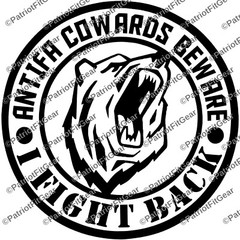 ANTIFA Cowards Beware,I Fight Back,F*ck ANTIFA,Domestic Terrorist,Vinyl Decal