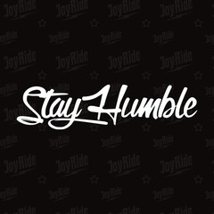 Stay Humble Decal sticker vinyl JDM White illest stance Car Drift Race Culture