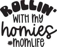 Vinyl Decal Car Truck Sticker Funny Mom Quotes – Rollin With My Homies #momlife