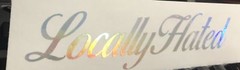Locally Hated 22 inch L sticker Lowered illest decal race Holographic OIL SLICK