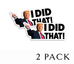I DID THAT Trump Die Cut Gas Pump Stickers 2.5″ Wide 10 pack