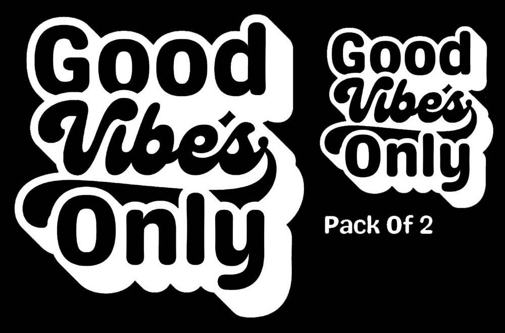 Good Vibes Only 2 Pack White Vinyl Decal Car Truck Windows Laptop Tablet