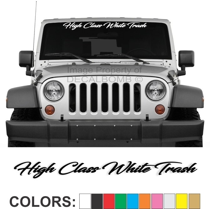High Class White Trash “Script” Windshield Decal Sticker Diesel Turbo Car Truck