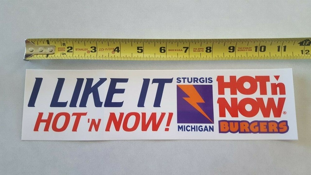 Hot n Now Burgers Hamburgers Bumper Sticker Sturgis Michigan Last restaurant