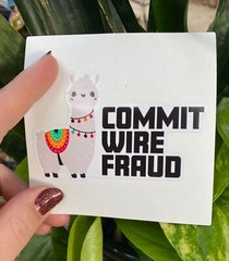 Commit Wire Fraud vinyl high quality stickers