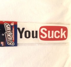 YOU SUCK Weather Resistant Vinyl Decal Sticker Black Red White