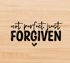 Vinyl Decal Car Truck Sticker Christian Quotes Not Perfect Just Forgiven