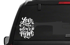 Love has 4 Paws Die Cut Vinyl Decal Window Sticker Dog Lover Laptop Wall Graphic
