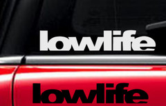 low life sticker Funny JDM Decal Vinyl Car Window Sticker ANY SIZE