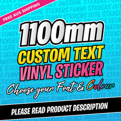 Custom Text Vinyl Sticker 1100mm Long | Custom Decal for Windows – Signs- Laptop