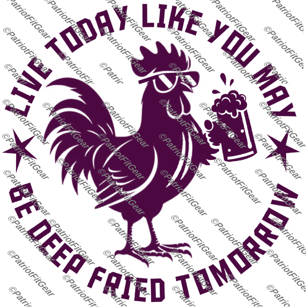 Chicken, Live Today Like,Deep Fried,Hen,Chicks, Fowl, Poultry Farm,Vinyl Decal