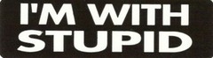 Motorcycle Sticker for Helmets or toolbox #269 I’m with Stupid