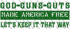 God Guns Guts,Made America Free,Molon Labe,Faith,Dont Tread On Me,vinyl decal