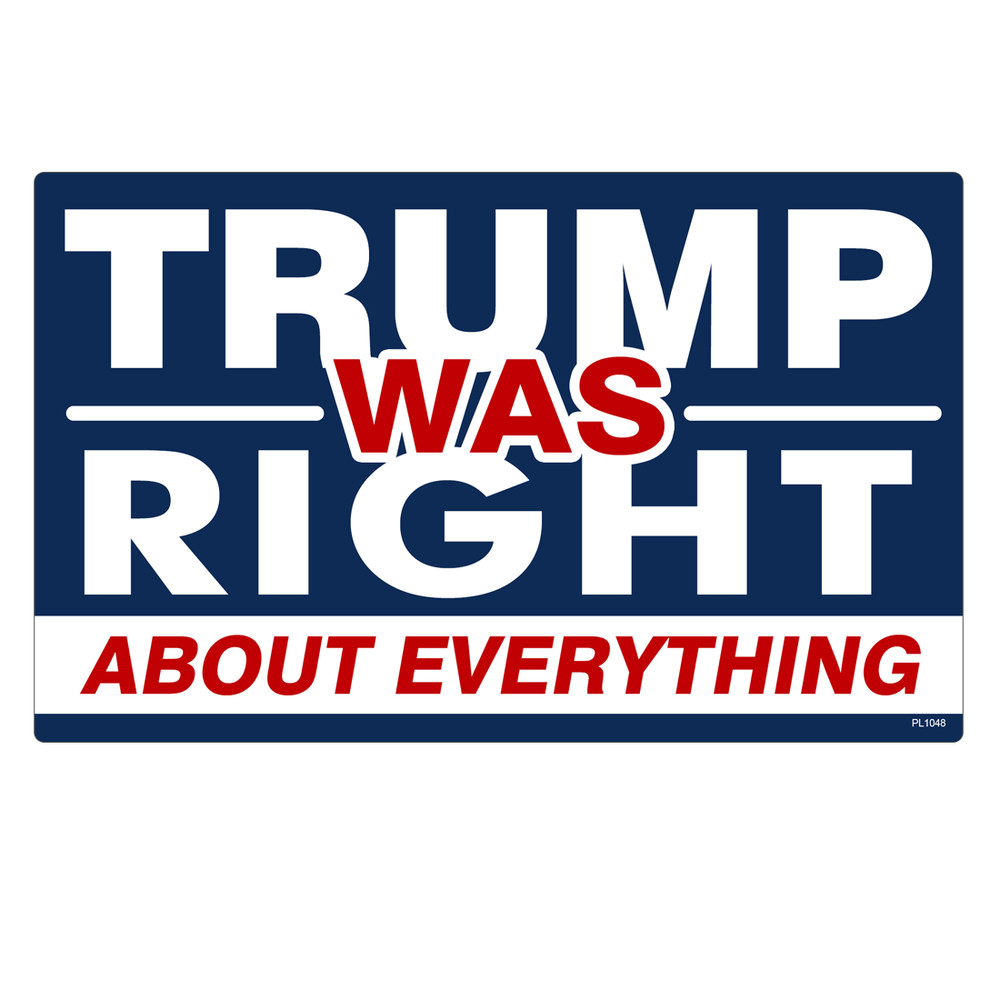 Trump Was Right About Everything Sticker-Truck Vinyl Decal MAGA President PL1048